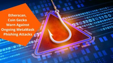 Photo of Etherscan, Coin Gecko Warn Against Ongoing MetaMask Phishing Attacks!